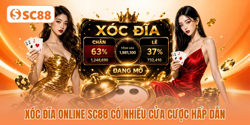 xóc đĩa online SC88 có nhiều cửa cược hấp dẫn